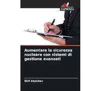 Aumentare la sicurezza nucleare con sistemi di gestione avanzati