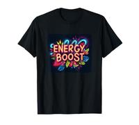 Aumento de energía para un día poderoso por delante Camiseta