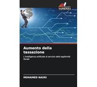 Aumento della tassazione: L'intelligenza artificiale al servizio della legittimità fiscale