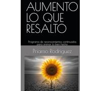 AUMENTO LO QUE RESALTO: Programa de reconocimientos continuados para animar lo bien hecho (Clúster del PRC)
