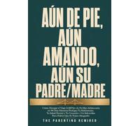 Aún De Pie Aun Amando Aún Su Padre/Madre
