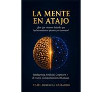 ¿Aún sabes lo que piensas antes de preguntarle a una máquina?: Mente en Atajo