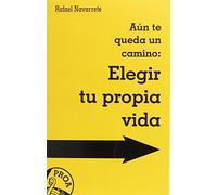 Aún te queda un camino: elegir tu propia vida: 20 (Proa)