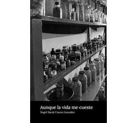 Aunque la vida me cueste