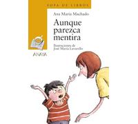 Aunque parezca mentira (LITERATURA INFANTIL - Sopa de Libros)