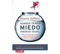 AUNQUE TENGA MIEDO, HÁGALO IGUAL (B)