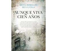 Aunque viva cien años (Novela)