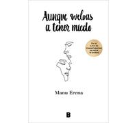 Aunque vuelvas a tener miedo (Somos B)