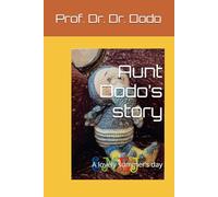 Aunt Dodo’s story: A lovely summer’s day