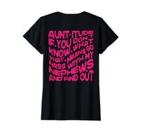 aunt-itude si usted no sabe, meterse con mis sobrinos averiguar Camiseta