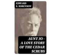 Aunt Jo - A Love Story Of The Cedar Scrubs (ebook)