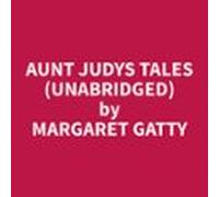 Aunt Judys Tales (Unabridged)