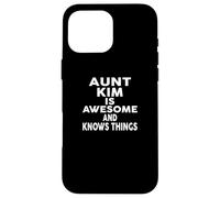 Aunt Kim Is Awesome and Knows Things Shirt Kim Carcasa para iPhone 16 Pro MAX