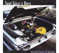 Aunt Kizzy Z Boyz - Trunk Full of Bluez