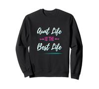 Aunt Life Is The Best Life Familia Pariente Tía Tía Sudadera