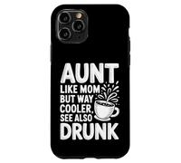 Aunt Like Mom But Way Cooler See Also Drunk - Carcasa para iPhone 11 Pro