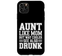 Aunt Like Mom But Way Cooler See Also Drunk - Carcasa para iPhone 11 Pro MAX