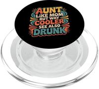 Aunt Like Mom But Way Cooler See Also Drunk - PopSockets PopGrip para MagSafe