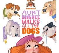 Aunt Mindee Walks All the Dogs