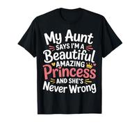 Aunt Says I'm a Beautiful Amazing Princess |- Camiseta