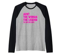 Aunt The Woman The Legend The Bad Influence Quote. Camiseta Manga Raglan
