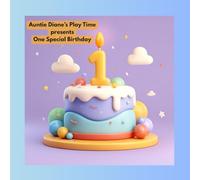 Auntie Diane’s Play Time Presents… One Birthday!: A Sight Word Birthday Book for Preschool and Kindergarten