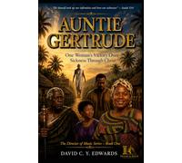 Auntie Gertrude: One Woman's Victory Over Sickness Through Christ: 1 (The Director of Music Series)