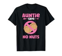 Auntie Says No Nuts - Girl Gender Reveal Auntie - Team Girl Camiseta