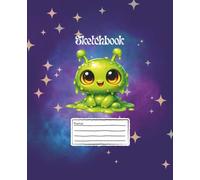 Auntie Toni's Tales: Freddie, Willow & Friends Sketchbooks: Alien drawing book for Kids Ages 3-12: Alien Sketchbook | 7 1/2" x 9-3/4", 200 Sheets, 100 ... The Adventures of Freddie, Willow & Friends)