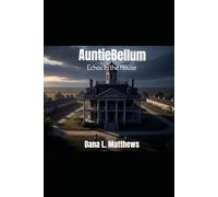 AuntieBellum: Echos In the House