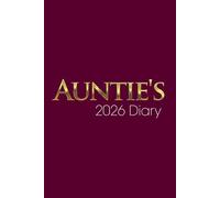 Auntie's 2026 Diary: Best Aunt in the World Weekly & Monthly Planner - Week to View on 2 Pages - January to December - 6" x 9"