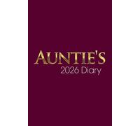 Auntie's 2026 Diary: Best Aunt in the World Weekly & Monthly Planner - Week to View on 2 Pages - January to December - 6" x 9"