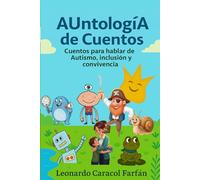 AUntologIA de Cuentos: Cuentos para hablar de Autismo e Inclusión