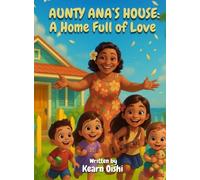 Aunty Ana's House: A Home Full of Love