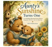 Aunty's Sunshine: A 1st Birthday Rhyming Picture Book & Keepsake Gift from Aunt for Baby Boy (1st First Birthday Keepsake Books)