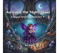 Aura and the Night Jewel: A Magical Forest Adventure Part-4