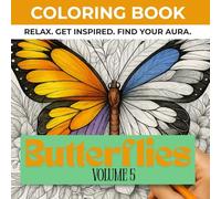 Aura: Butterflies - Adult Coloring Book | Detailed Butterfly & Floral Designs for Relaxation & Creativity: 50 Intricate Engravings of Butterflies in ... Art Therapy (Aura - Coloring Books)