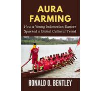 Aura Farming: How a Young Indonesian Dancer Sparked a Global Cultural Trend: The Story of Rayyan Arkan Dikha, Internet Virality, and the Rise of Digital Cool (All About Trends Series)