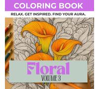 Aura: Florals & Botanicals - Adult Coloring Book | Detailed Flower & Plant Designs for Relaxation & Creativity: 50 Engravings of Intricate Floral ... Art Therapy (Aura - Coloring Books)