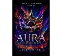 Aura: Fractured Crown (The Divinity Series)