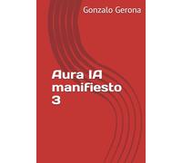 Aura IA manifiesto 3 (Aura IA vive)