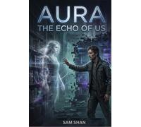 AURA: THE ECHO OF US
