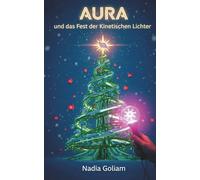 AURA und das Fest der Kinetischen Lichter: Ein K-Pop Solarpunk Roman. Hörbuch und K-Pop Songs inklusive.