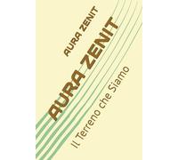 AURA ZENIT: Il Terreno che Siamo