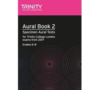 Aural Tests Book 2 (Grades 6-8): Specimen Aural Tests for Tcl Exams from 2017