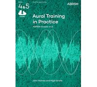 Aural Training in Practice, ABRSM Grades 4 & 5, with CD: New edition