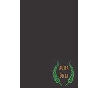 Aurea Dicta: Latin sentence: Called Gold Golden Words Perfect Size 110 Page Journal Notebook Diary (110 Pages, Lined, 6 x 9)