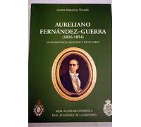 Aureliano Fernández-Guerra y Orbe (1816-1894) (Antiquaria Hispánica.)