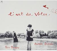 Aurelie & Tom Theuns Dorzee - L'art De Voler