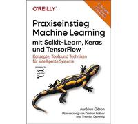 Aurélien Géron Praxiseinstieg Machine Learning mit Scikit-Learn, (Tapa blanda)